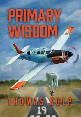 Primary Wisdom by Kolp, Thomas