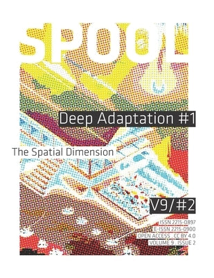 SPOOL Deep Adaptation #1: The Spatial Dimension by Carnelli, Elettra