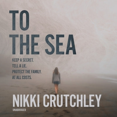 To the Sea by Crutchley, Nikki