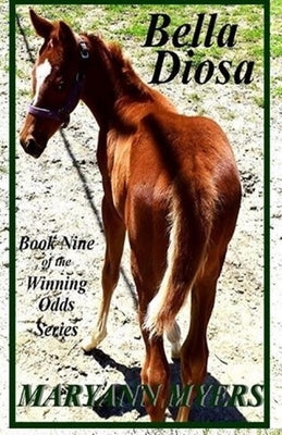 Bella Diosa: Book Nine of the Winning Odds Series by Myers, Maryann