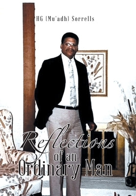 Reflections of an Ordinary Man by Sorrells, Hg (Mu'adh)