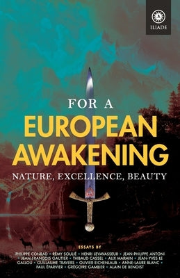For a European Awakening: Nature, Excellence, Beauty by Conrad, Philippe
