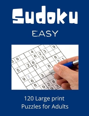 Sudoku Easy: 120 Sudoku Puzzles for Adults with Solutions by Bravo, Lucas