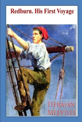 Redburn. His First Voyage by Melville, Herman