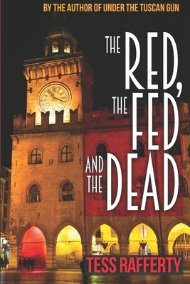 The Red, the Fed and the Dead by Rafferty, Tess