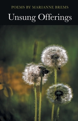 Unsung Offerings by Brems, Marianne