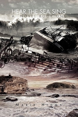 Hear the Sea Sing by Higgs, Marie