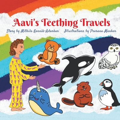 Aavi's Teething Travels by Adarkar, Mithila Karnik