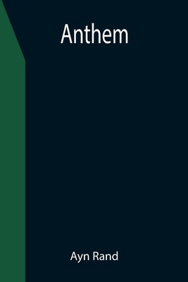 Anthem by Rand, Ayn