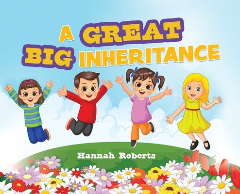 A Great Big Inheritance by Roberts, Hannah