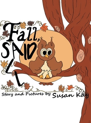 Fall, Said All by Kay, Susan