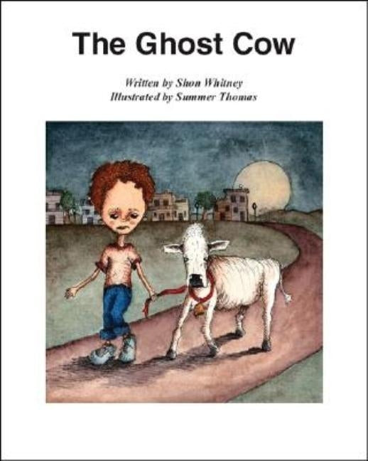 The Ghost Cow by Whitney, Shon