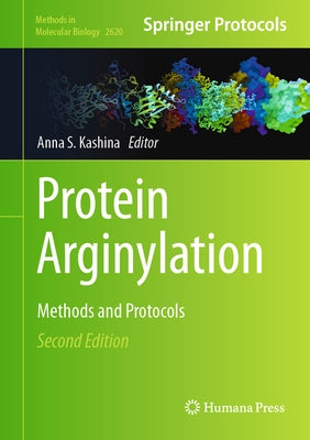 Protein Arginylation: Methods and Protocols by Kashina, Anna S.