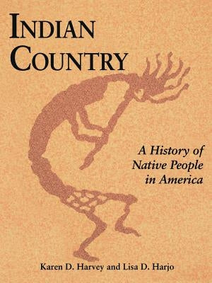 Indian Country (Pb): A History of Native People in America by Harjo, Lisa D.