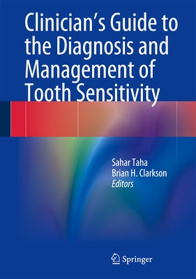 Clinician's Guide to the Diagnosis and Management of Tooth Sensitivity by Taha, Sahar