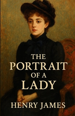The Portrait Of A Lady(Illustrated) by James, Henry