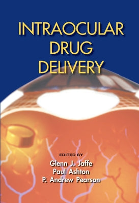Intraocular Drug Delivery by Jaffe, Glenn J.