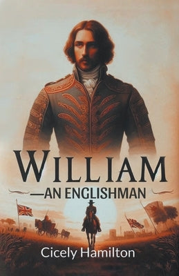 William-An Englishman by Hamilton, Cicely