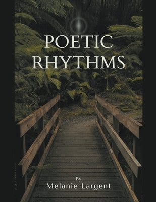 Poetic Rhythms by Largent, Melanie