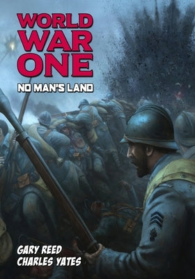 World War One: No Man's Land by Reed, Gary