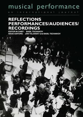 Reflections: Performers/Audiences/Recordings by Tolansky, Jon