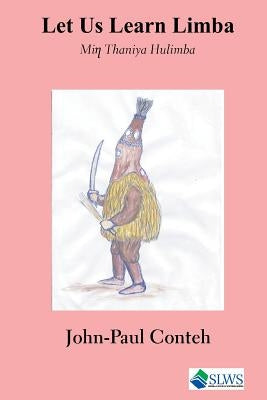 Let Us Learn Limba: Min Thaniya Hulimba by Conteh, John-Paul