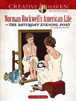 Creative Haven Norman Rockwell's American Life from the Saturday Evening Post Coloring Book by Rockwell, Norman