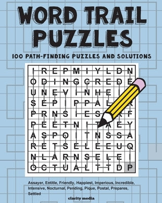 Word Trail Puzzles: 100 path-finding puzzles featuring solutions by Media, Clarity
