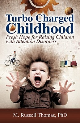Turbo Charged Childhood by Thomas, M. Russell