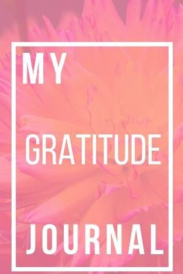 My Gratitude Journal by Brooks, Vanessa
