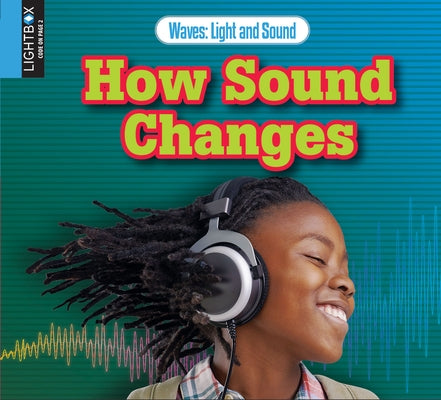 How Sound Changes by Johnson, Robin