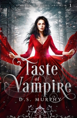 Taste: Vampire Magic: (Kingdom of Blood and Ash) by Murphy, D. S.
