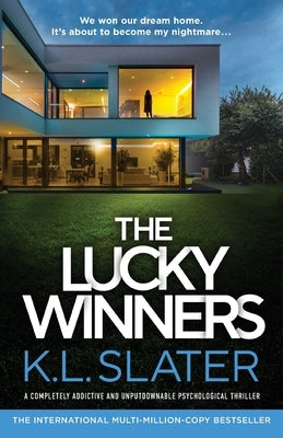 The Lucky Winners: A completely addictive and unputdownable psychological thriller by Slater