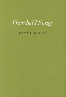 Threshold Songs by Gizzi, Peter