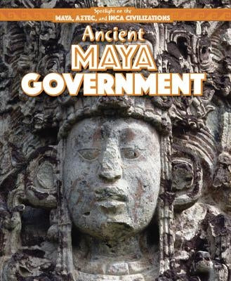 Ancient Maya Government by Keppeler, Jill