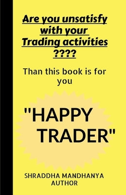 Happy Trader by Mandhanya, Shraddha