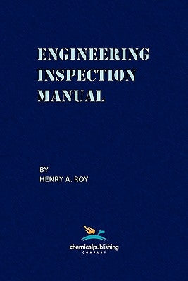Engineering Inspection Manual by Roy, Henry A.