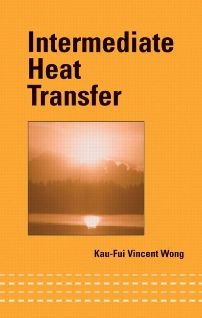 Intermediate Heat Transfer by Wong, Kau-Fui Vincent
