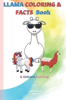 LLAMA COLORING & FACTS Book & Unicorn Coloring: 3 in 1 Book: Children Activity Book for Girls and Boys Age 4-8 by Kits for Life