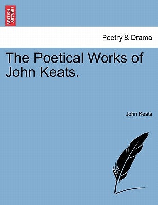 The Poetical Works of John Keats. by Keats, John