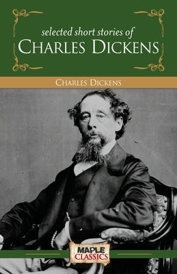 Charles Dickens - Short Stories by Dickens, Charles
