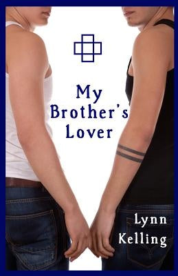 My Brother's Lover by Kelling, Lynn