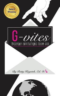 G-vites Everyday Invitations From God: A Handbook for Practical Spirituality by Kogutek, Ed D. Patty Ptak