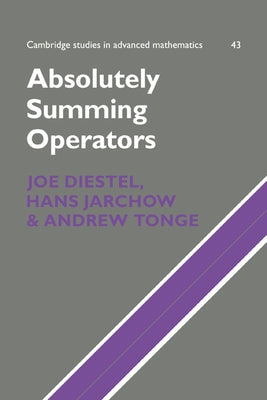 Absolutely Summing Operators by Diestel, Joe