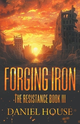 Forging Iron by House, Daniel