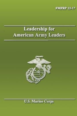 Leadership for American Army Leaders by U. S. Marine Corps, Department Of the Na