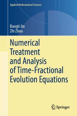 Numerical Treatment and Analysis of Time-Fractional Evolution Equations by Jin, Bangti