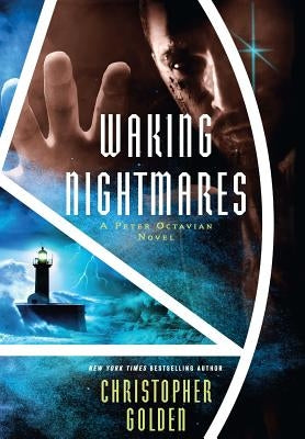 Waking Nightmares: A Peter Octavian Novel by Golden, Christopher