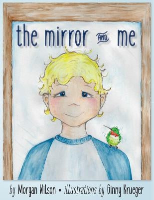 The Mirror & Me: A Poem for Jonathan Cord Pope by Krueger, Ginny Staylor