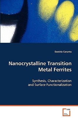 Nanocrystalline Transition Metal Ferrites by Caruntu, Daniela